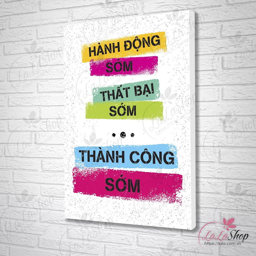 Tranh treo tường Hành động sớm thất bại sớm thành công sớm